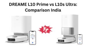 Read more about the article DREAME L10 Prime vs L10s Ultra: Comparison India