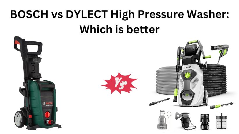 You are currently viewing BOSCH  vs DYLECT High Pressure Washer: Which is better in 2025?