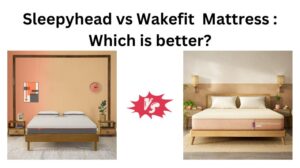 Read more about the article Sleepyhead vs Wakefit  Mattress : Which is better?