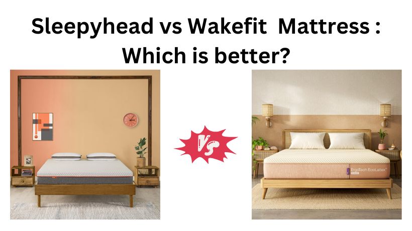 You are currently viewing Sleepyhead vs Wakefit  Mattress : Which is better?