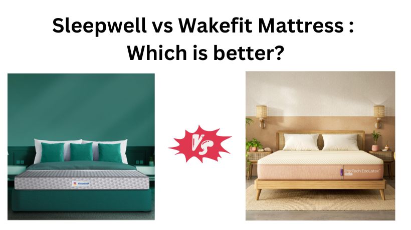 You are currently viewing Sleepwell vs Wakefit Mattress : Which is better?