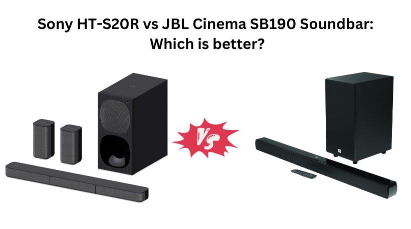 Read more about the article Sony HT-S20R vs JBL Cinema SB190 Soundbar: Which is better?