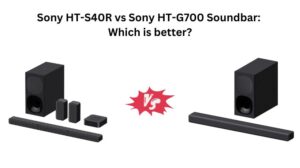 Read more about the article Sony HT-S40R vs Sony HT-G700 Soundbar: Which is better?