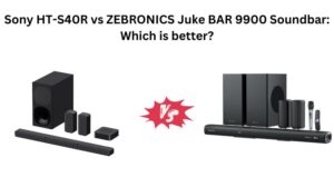 Read more about the article Sony HT-S40R vs ZEBRONICS Juke BAR 9900 Soundbar: Which is better?